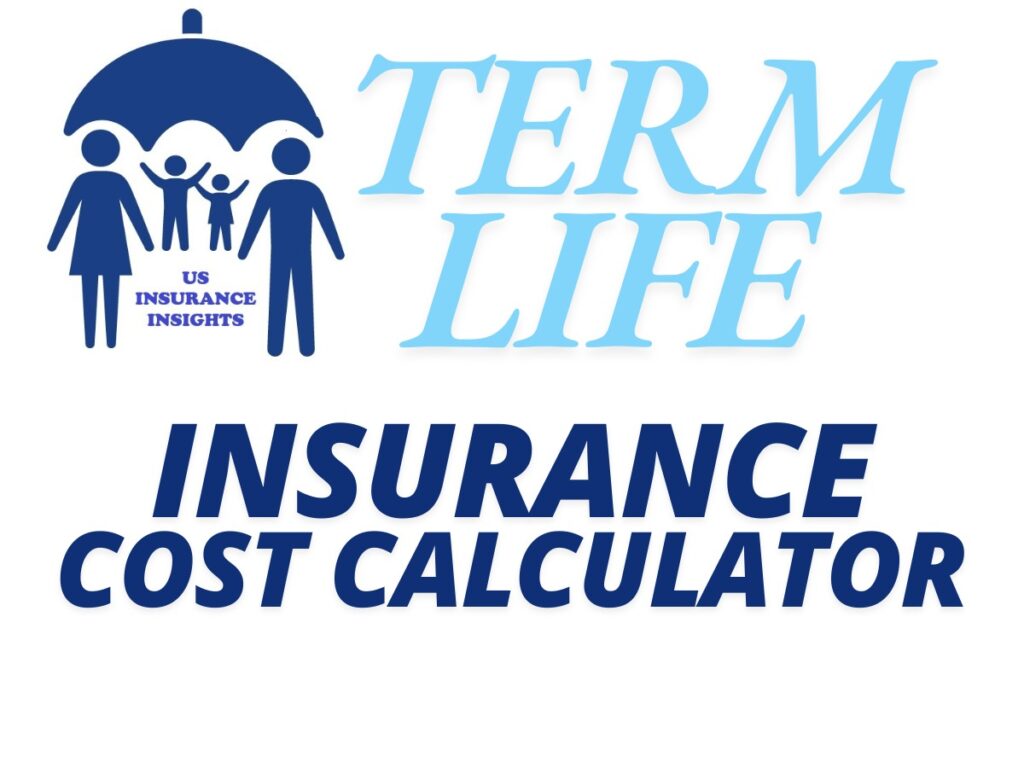 Your Guide to Understanding Term Life Insurance Cost Calculator