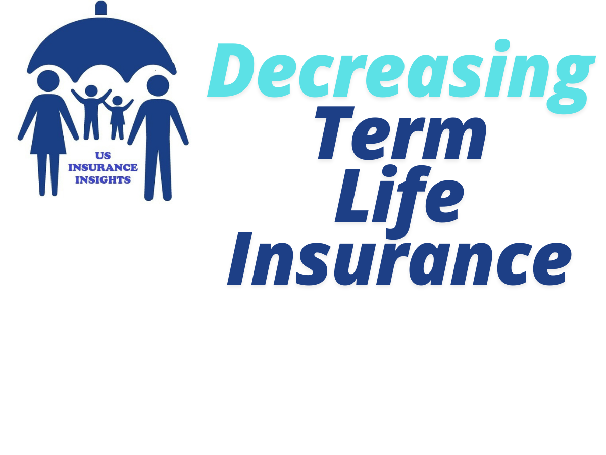Decreasing Term Life Insurance