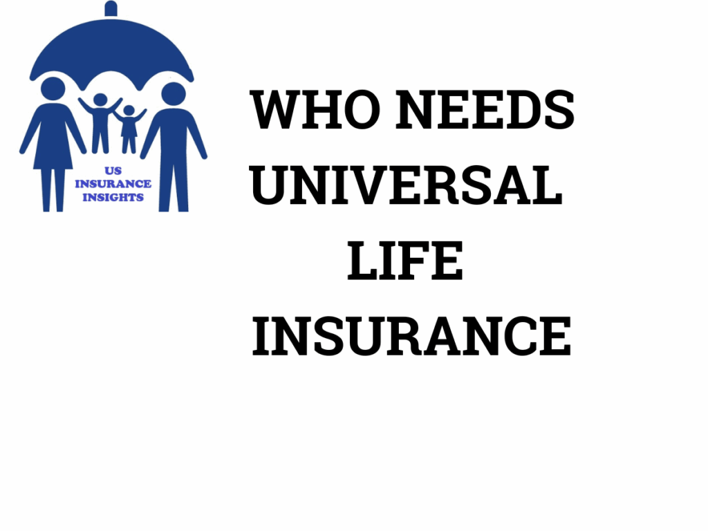 who needs universal life insurance