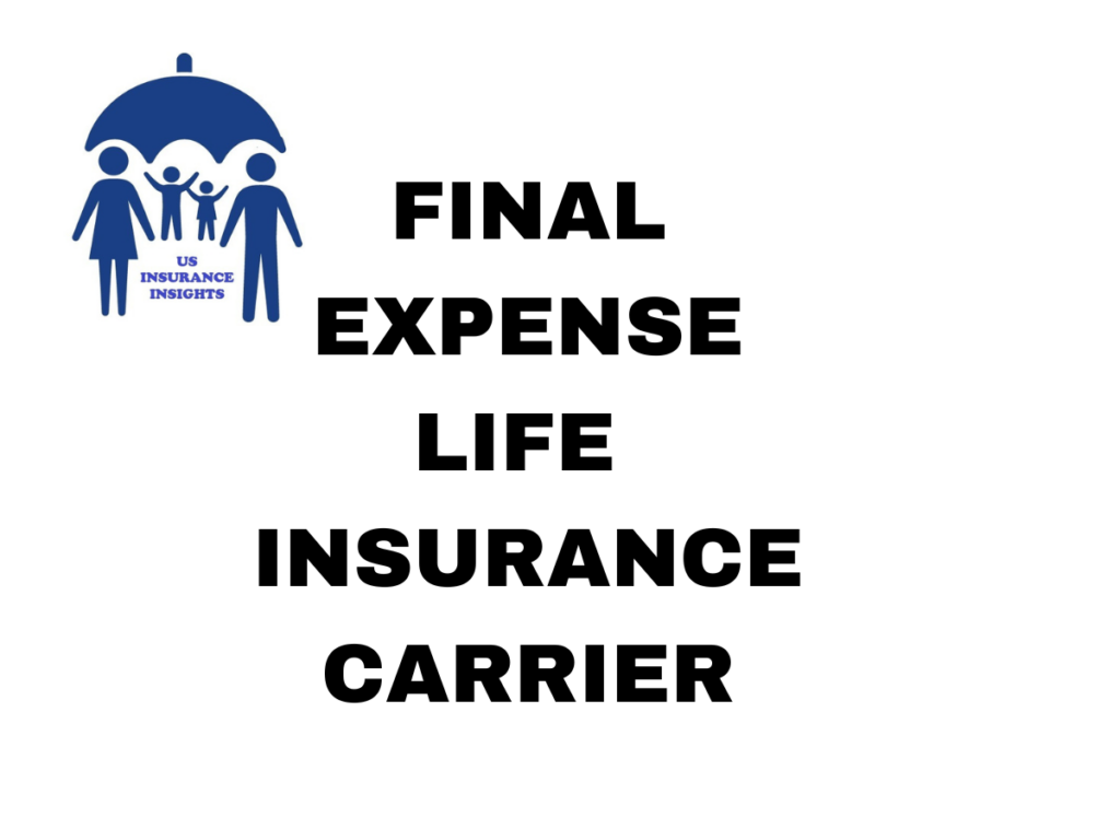 final expense life insurance carrier
