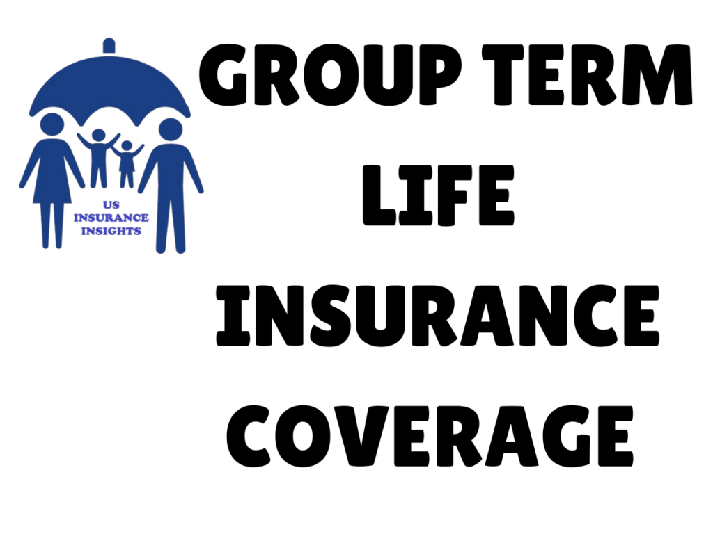 Group term life insurance coverage