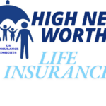 HIGH NET WORTH LIFE INSURANCE