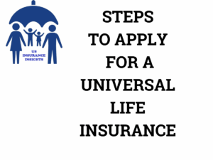 steps to apply for a universal life insurance